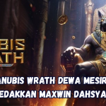 Anubis Wrath Dewa Mesir Ledakkan Maxwin Dahsyat