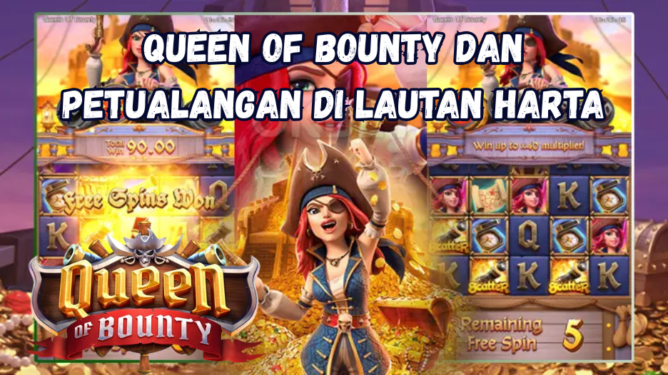 Queen of Bounty dan Petualangan di Lautan Harta