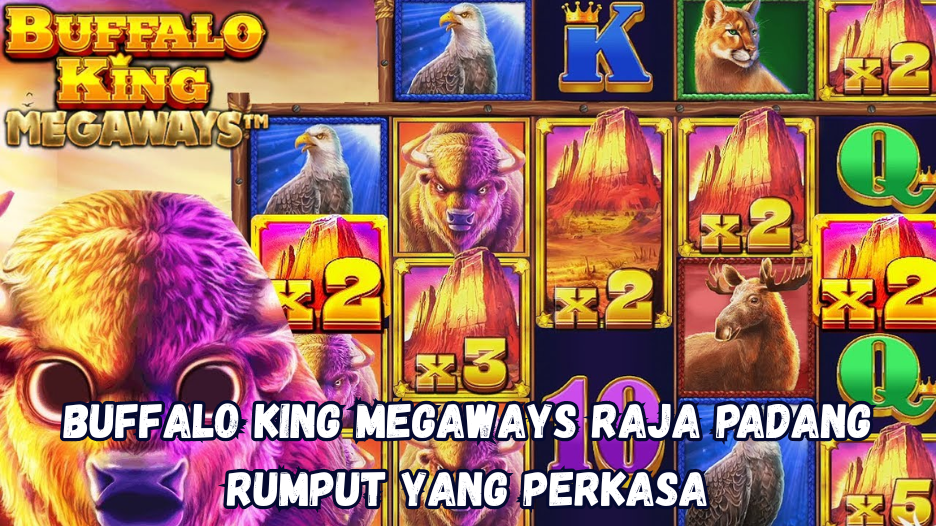Buffalo King Megaways: Raja Padang Rumput yang Perkasa