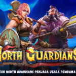 Trik Gacor North Guardians Penjaga Utara Pembawa Maxwin